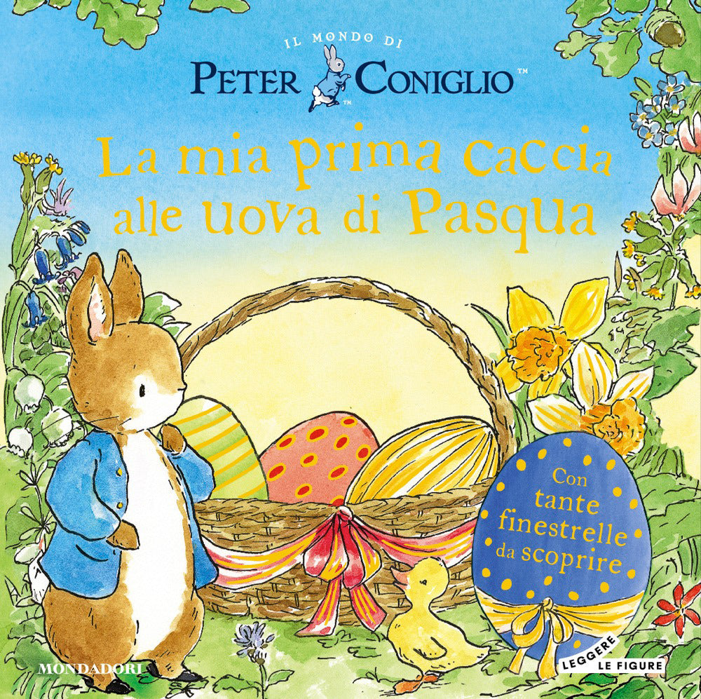 La mia prima caccia alle uova di Pasqua. Il mondo di Peter Coniglio