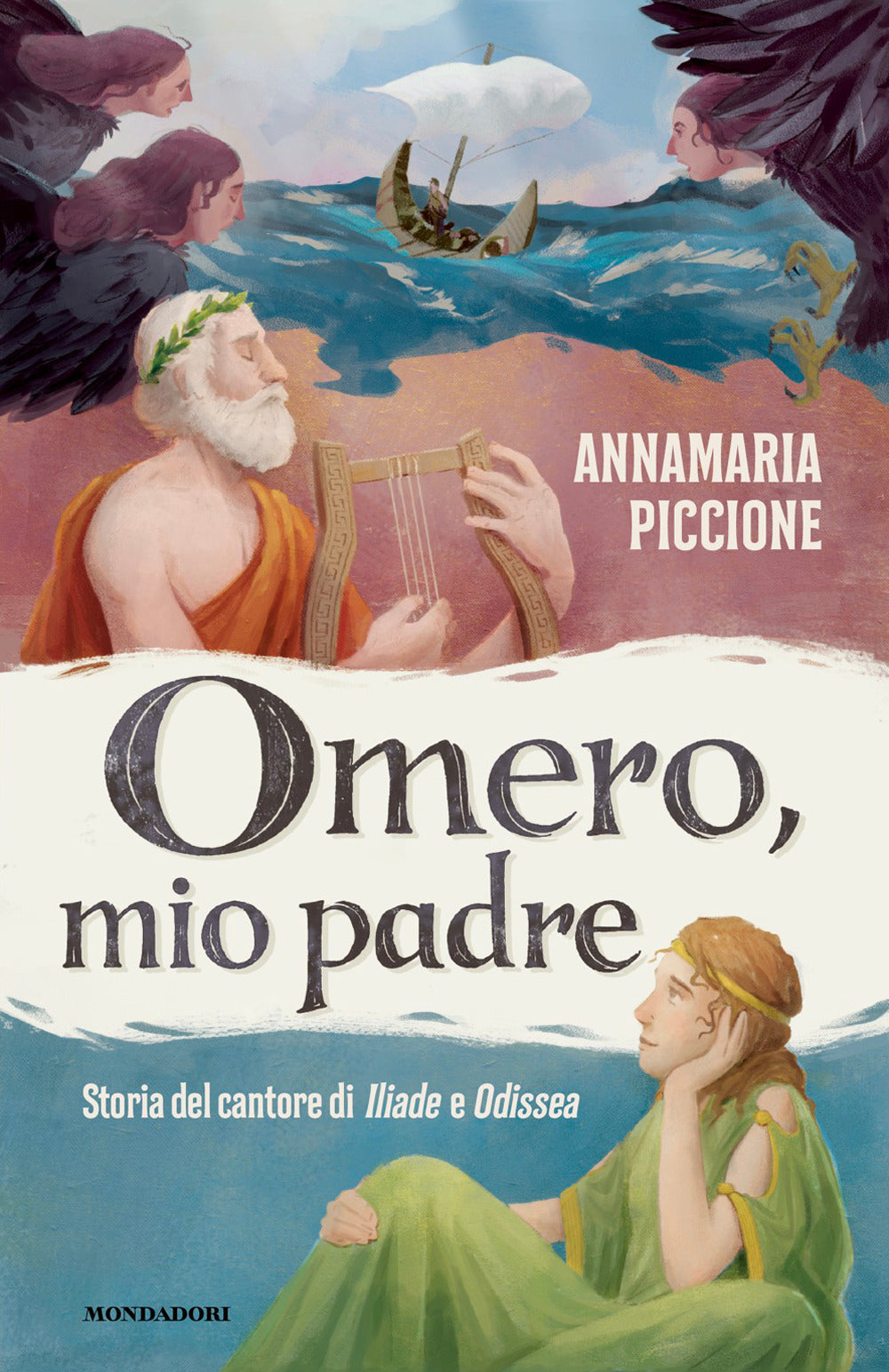 Omero, mio padre. Storia del cantore di Iliade e Odissea