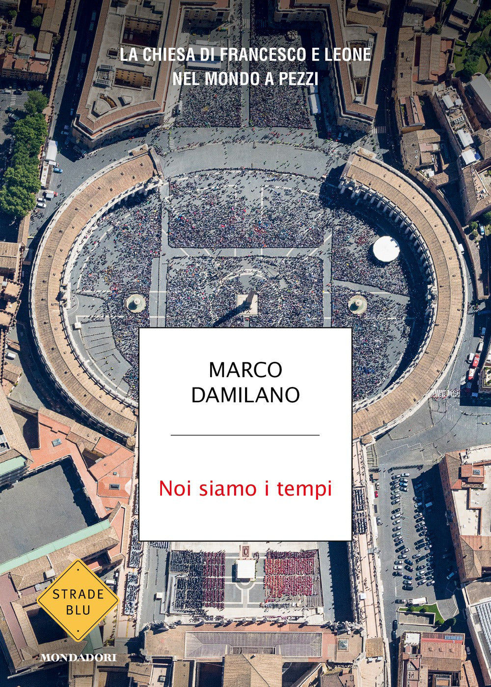 Noi siamo i tempi. La Chiesa di Francesco e Leone nel mondo a pezzi
