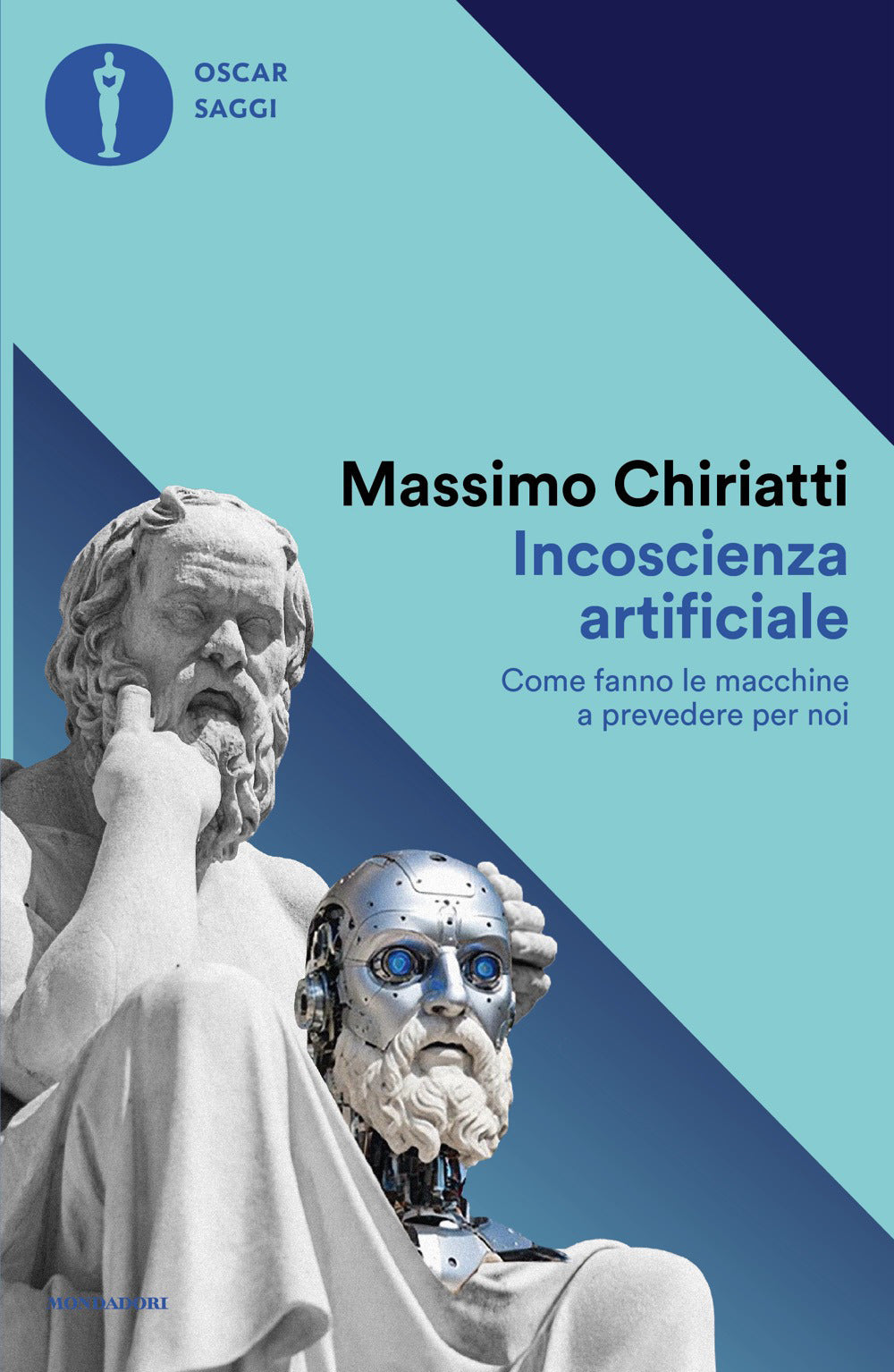 Incoscienza artificiale. Come fanno le macchine a prevedere per noi