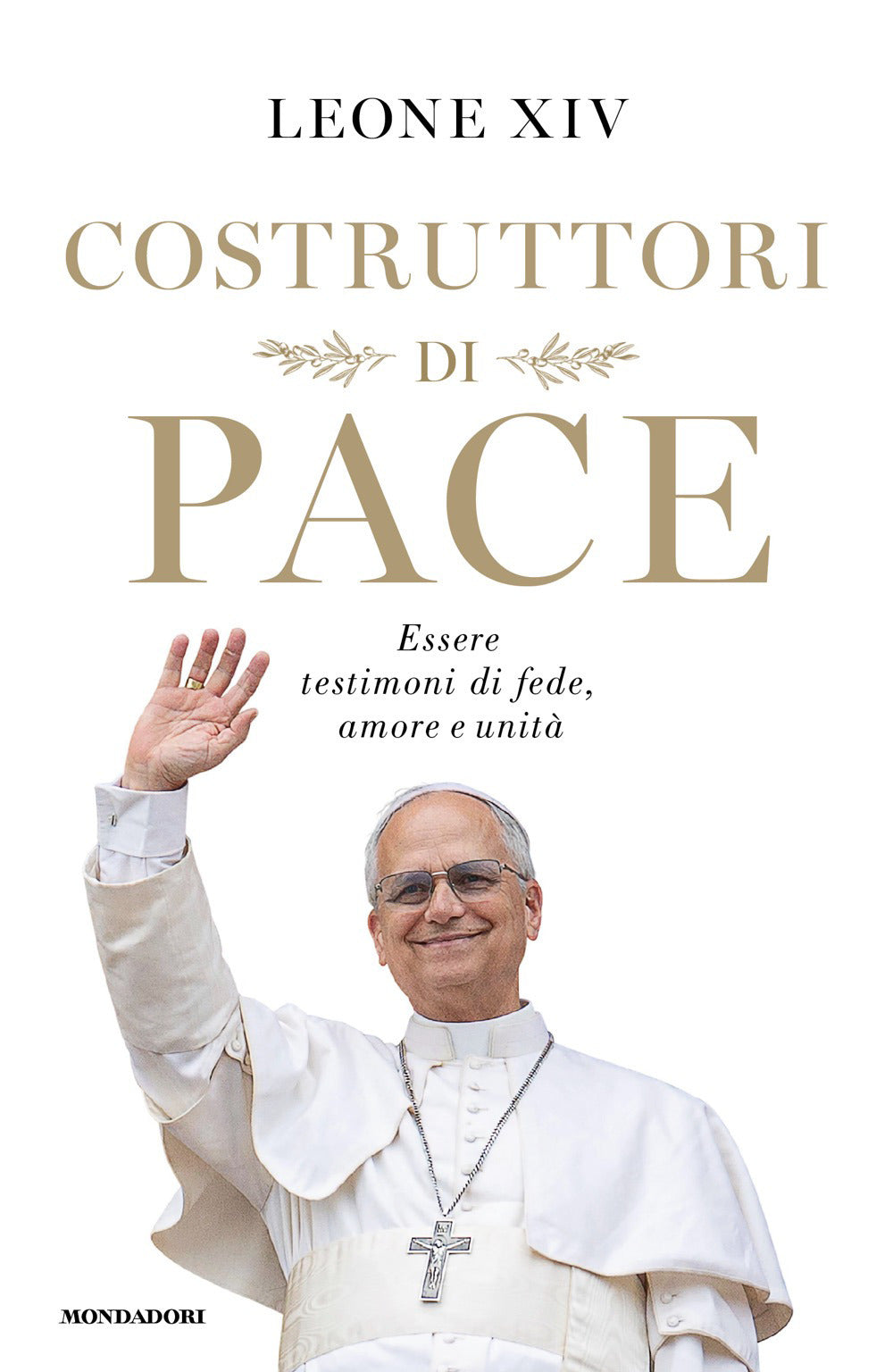 Costruttori di pace. Essere testimoni di fede, amore e unità