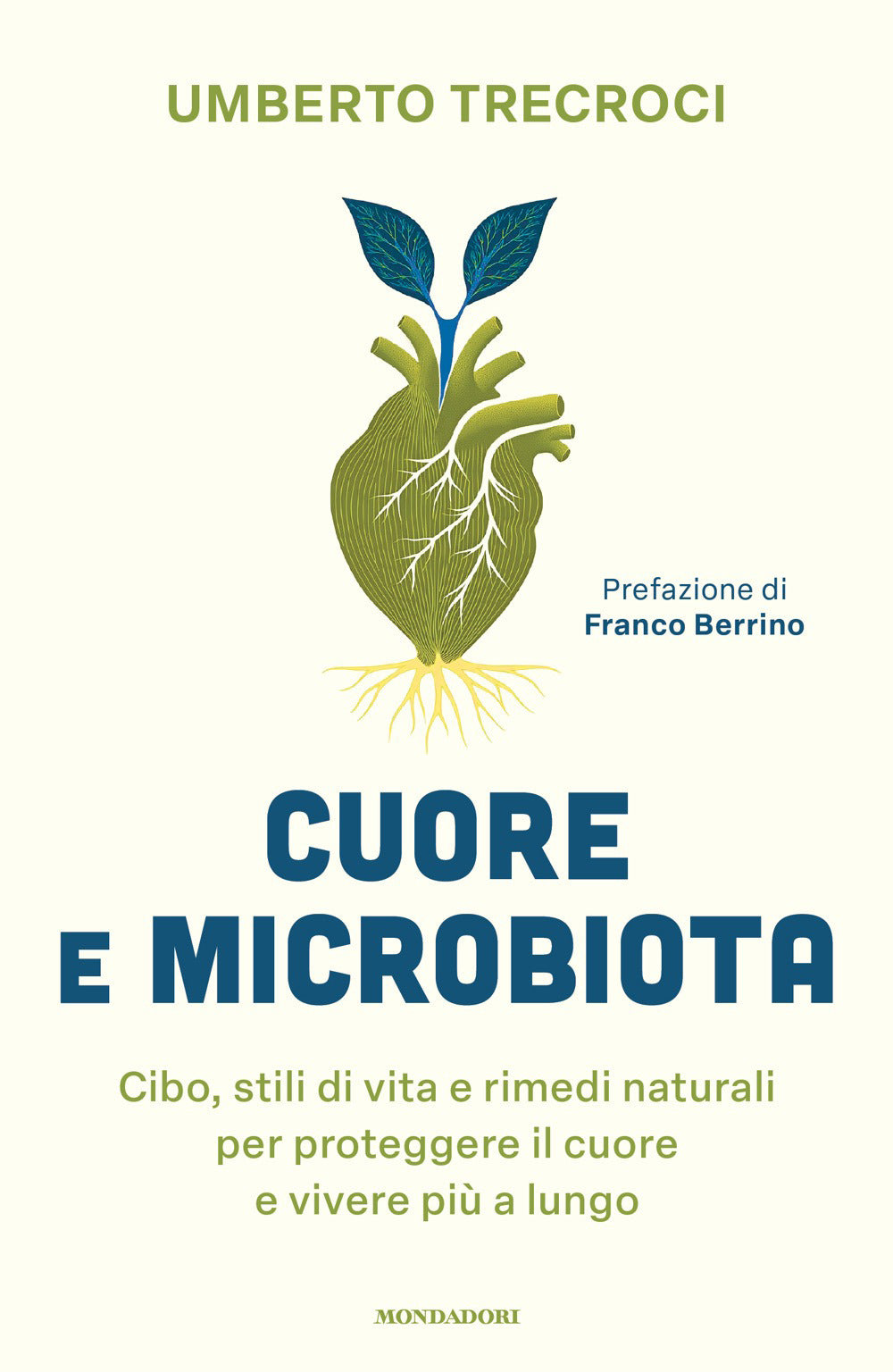 Cuore e microbiota. Cibo, stili di vita e rimedi naturali per proteggere il cuore e vivere più a lungo