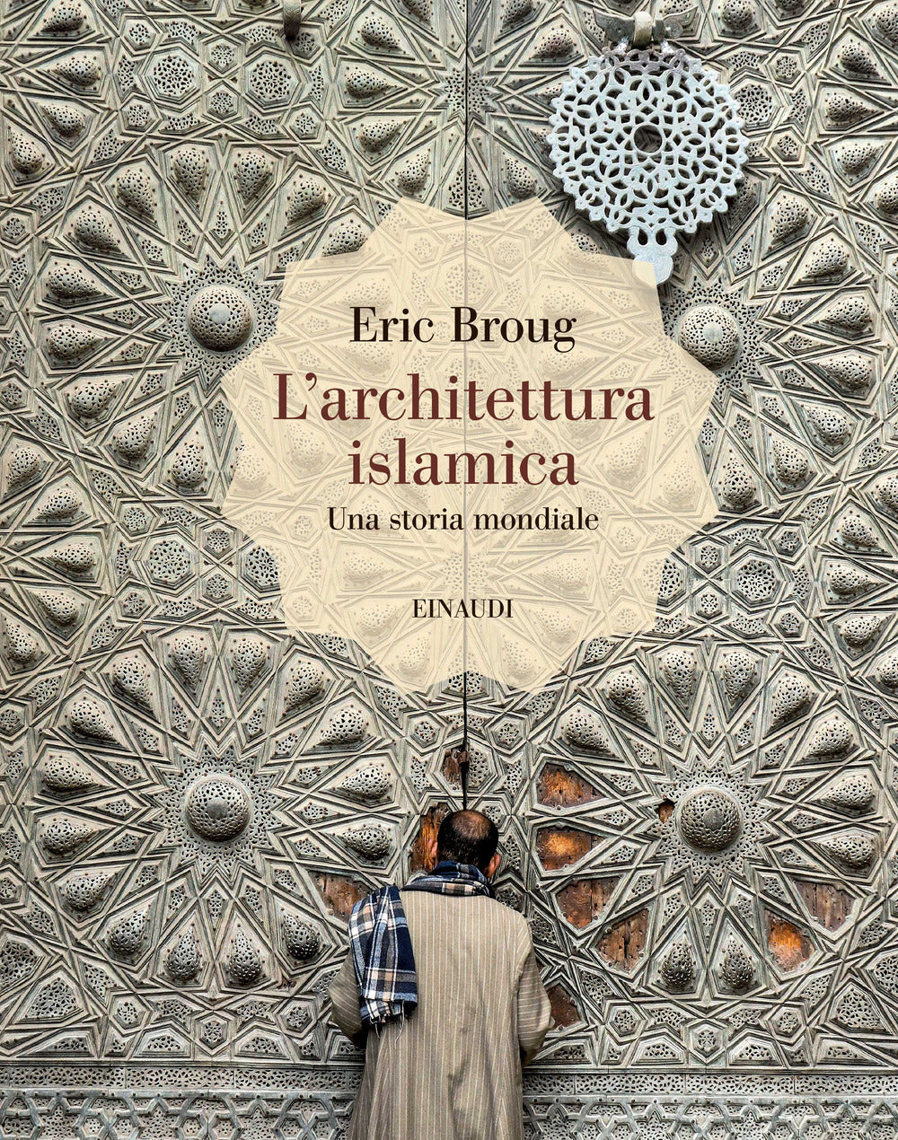 L'architettura islamica. Una storia mondiale