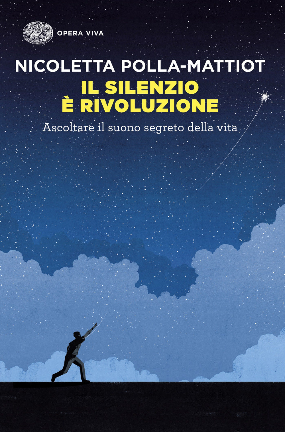 Il silenzio è rivoluzione. Ascoltare il suono segreto della vita