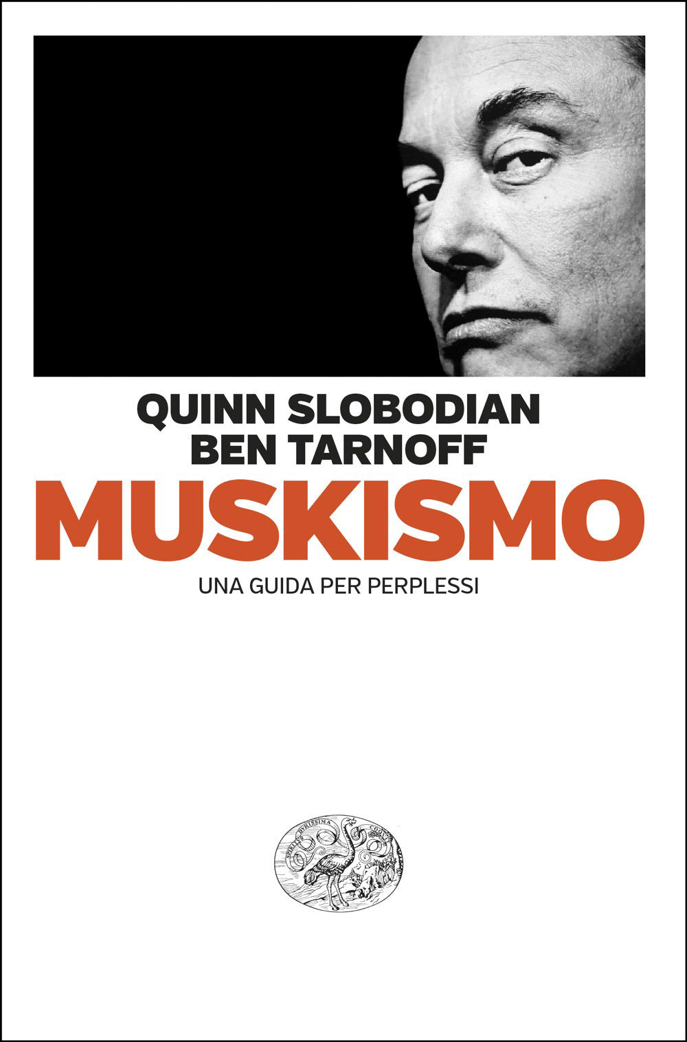 Muskismo. Una guida per perplessi