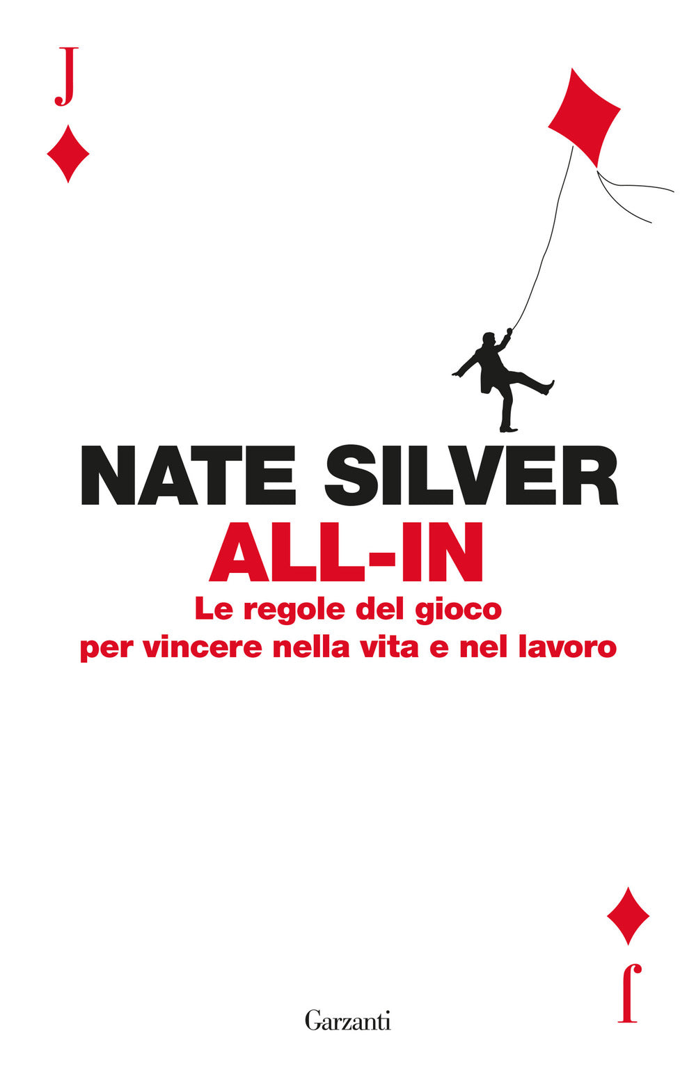 All-in. Le regole del gioco per vincere nella vita e nel lavoro