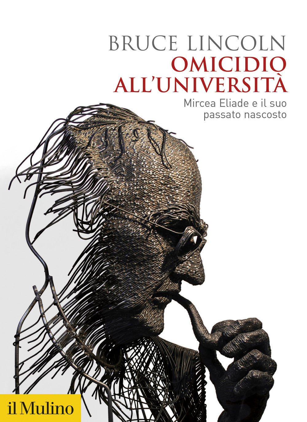 Omicidio all'università. Mircea Eliade e il suo passato nascosto