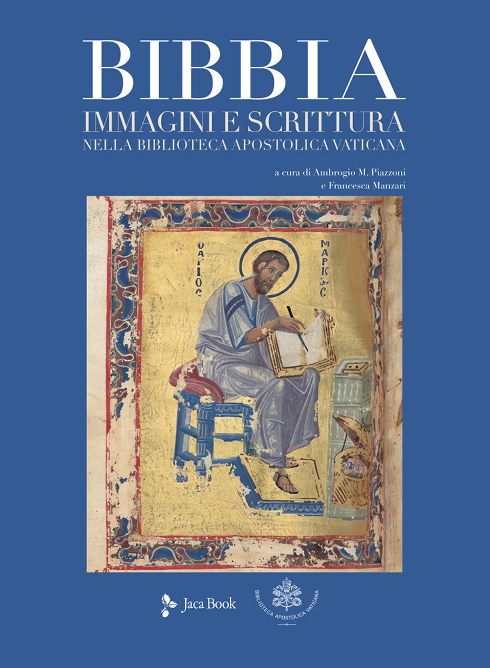 Bibbia. Immagini e scrittura nella Biblioteca Apostolica Vaticana