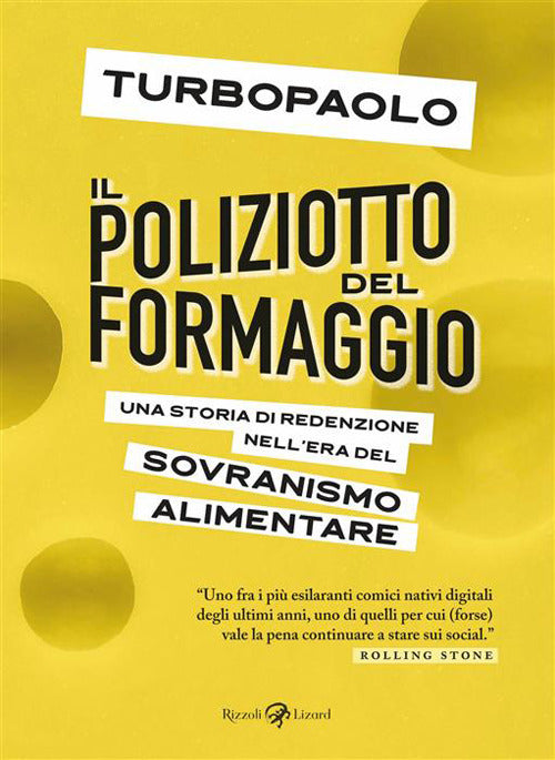 Il poliziotto del formaggio. Una storia di redenzione nell'era del sovranismo alimentare