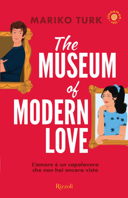 The museum of modern love. Cinnamon Roll. Ediz. italiana