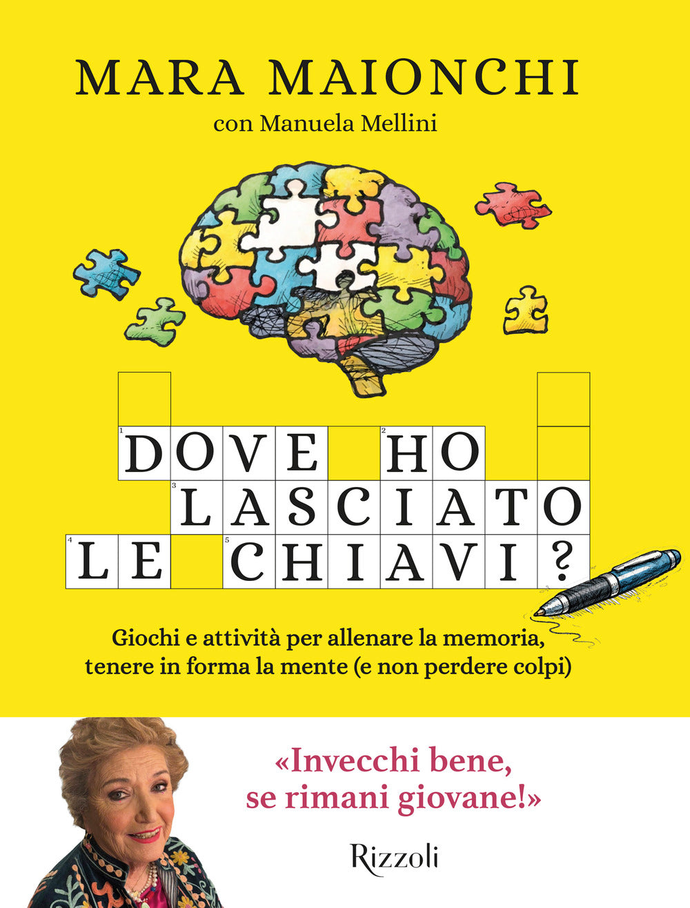 Dove ho lasciato le chiavi? Giochi e attività per allenare la memoria, tenere in forma la mente (e non perdere colpi)