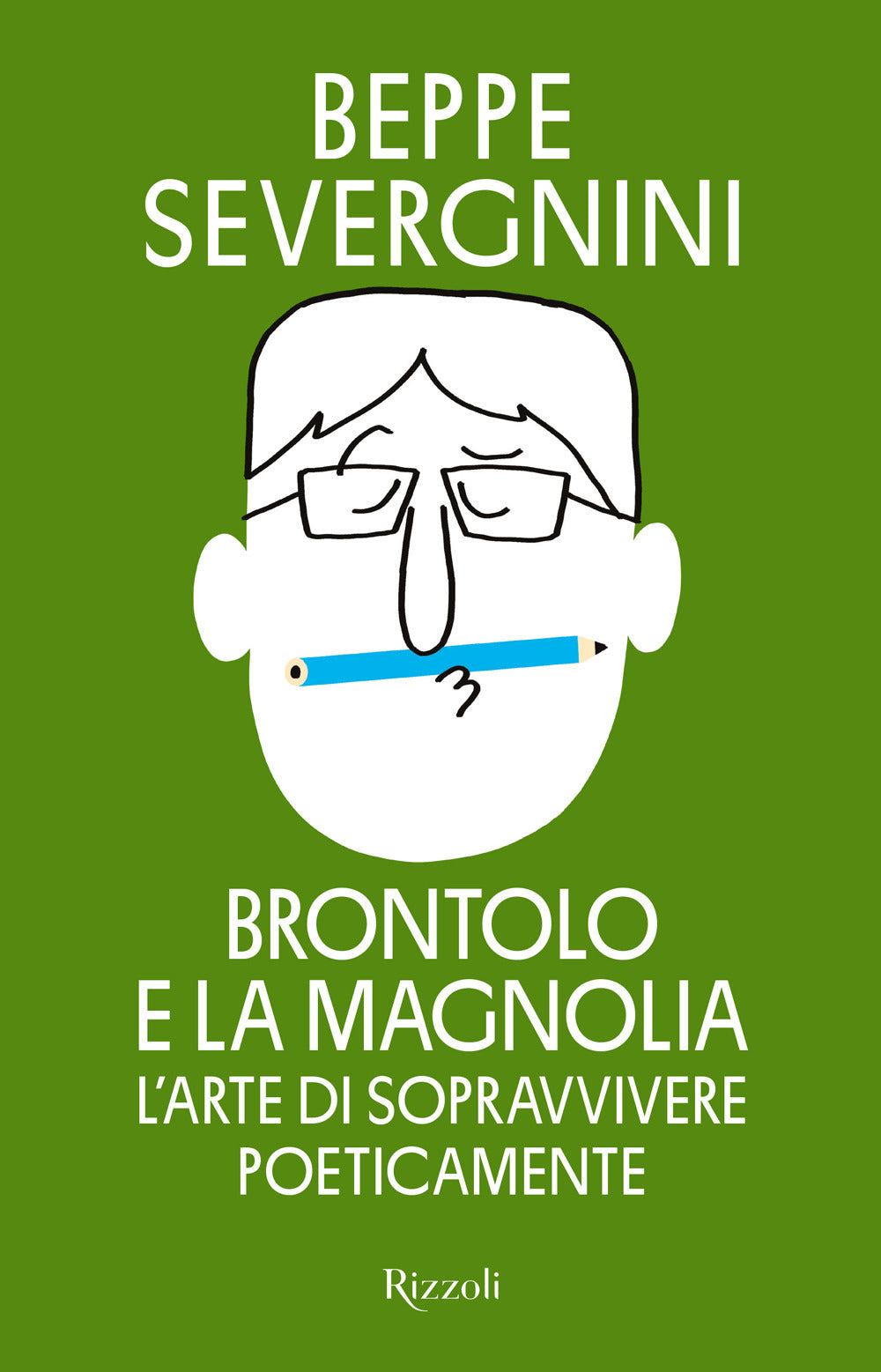 Brontolo e la magnolia. L'arte di sopravvivere poeticamente