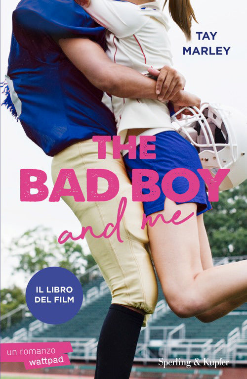 The bad boy and me. Ediz. italiana