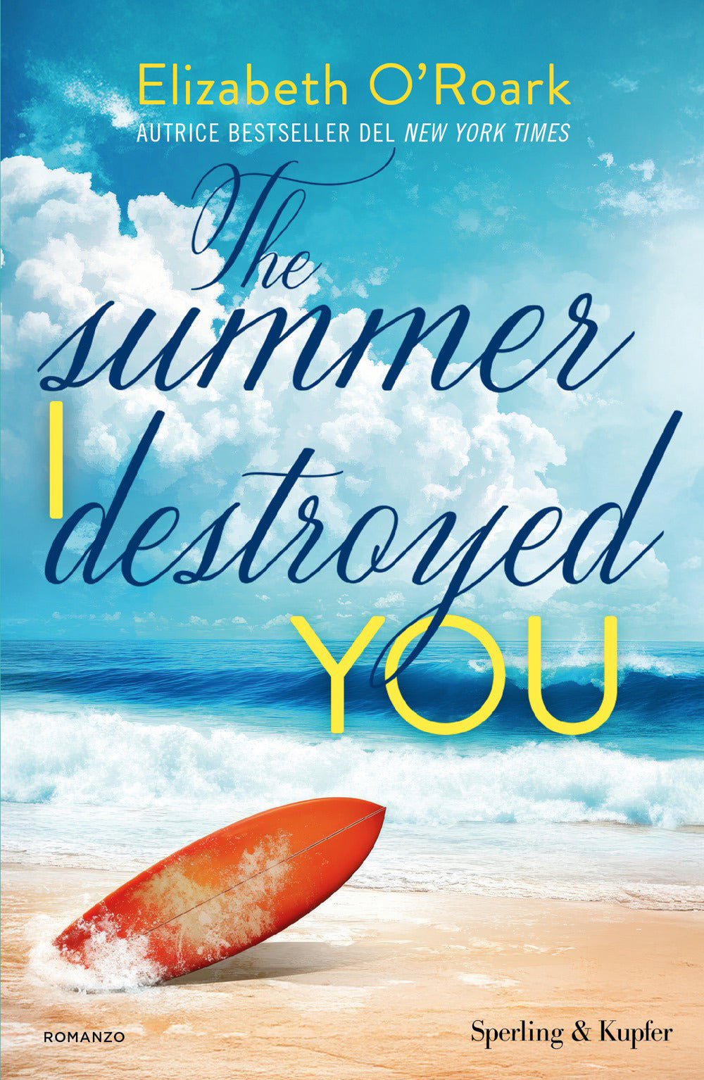 The summer I destroyed you. Ediz. italiana