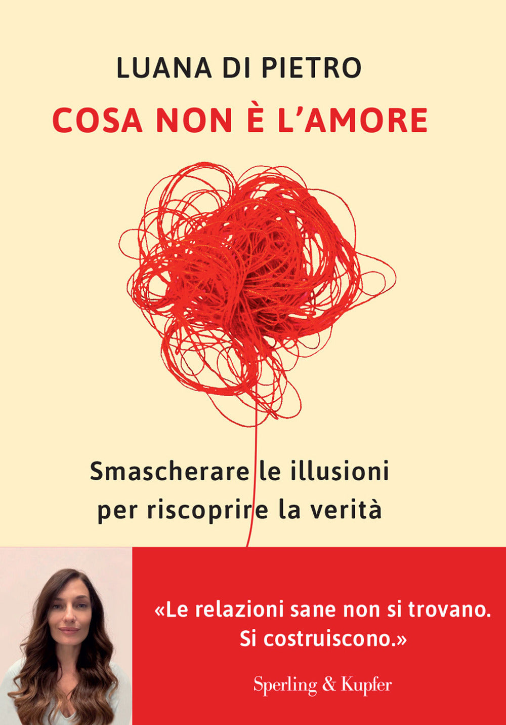 Cosa non è l'amore. Smascherare le illusioni per riscoprire la verità