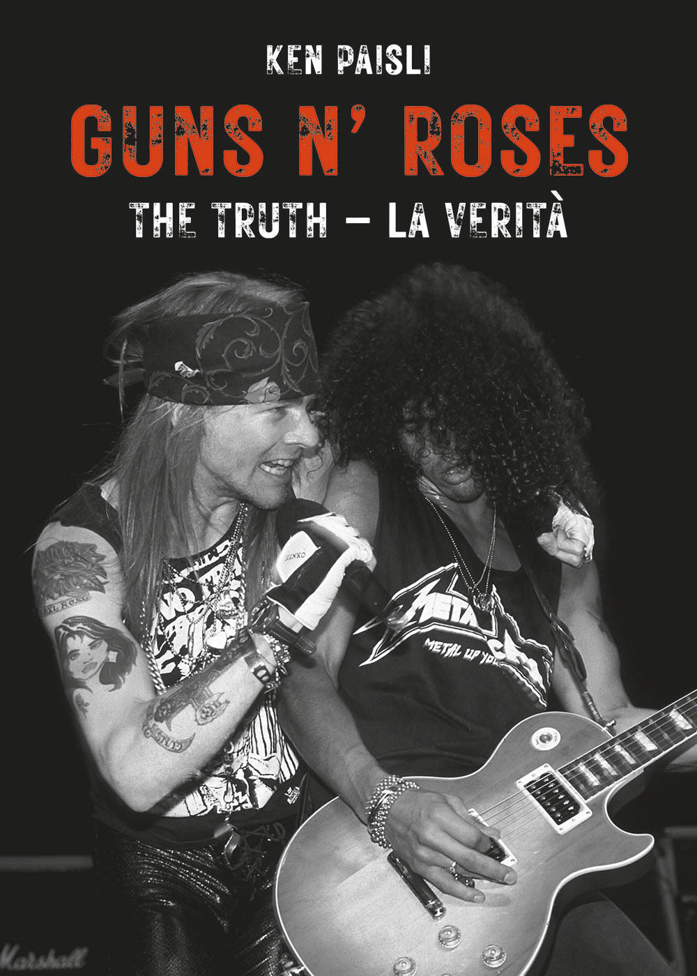 Guns N' Roses. The truth. La verità