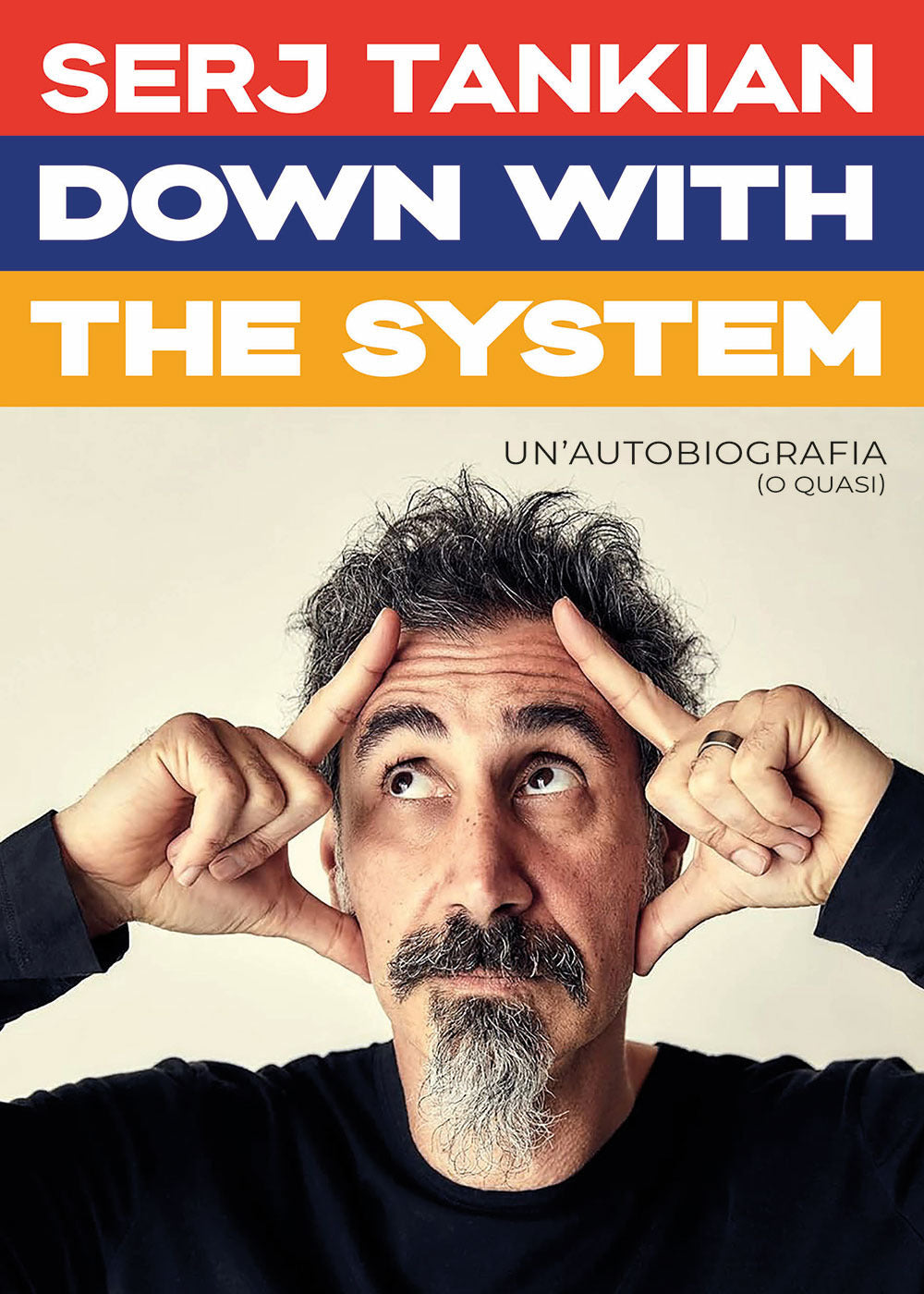 Down with the system. Un'autobiografia (o quasi)