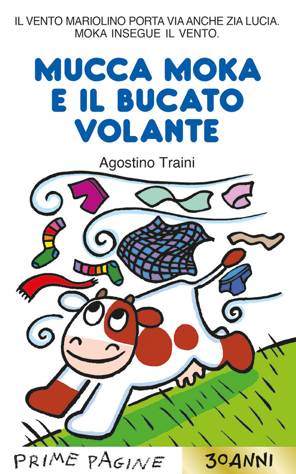 Mucca Moka e il bucato volante. Stampatello maiuscolo. Ediz. a colori