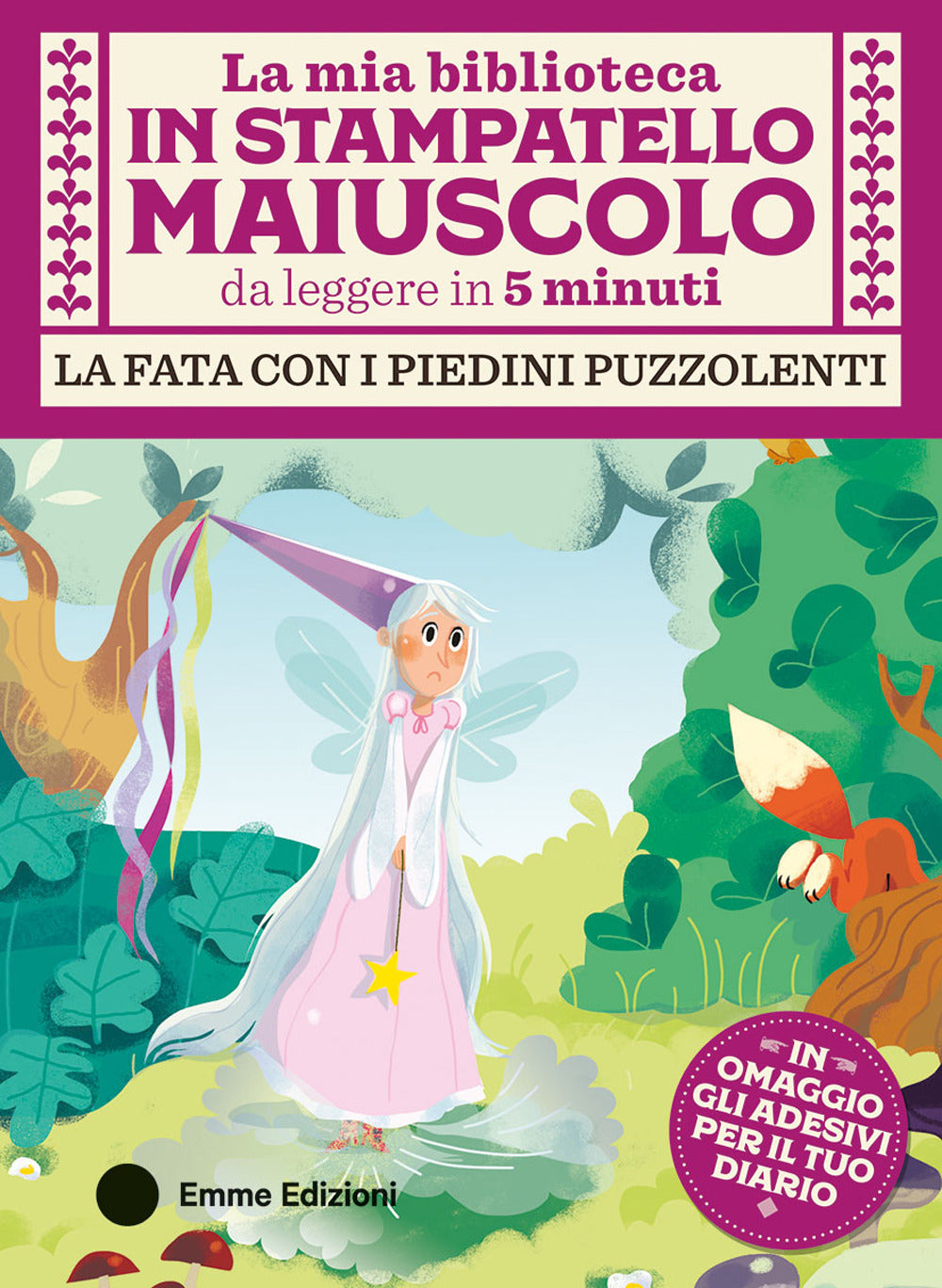 La fata con i piedini puzzolenti. Stampatello maiuscolo