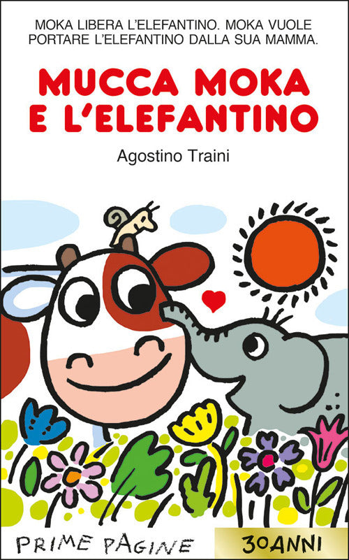 Mucca Moka e l'elefantino. Stampatello maiuscolo