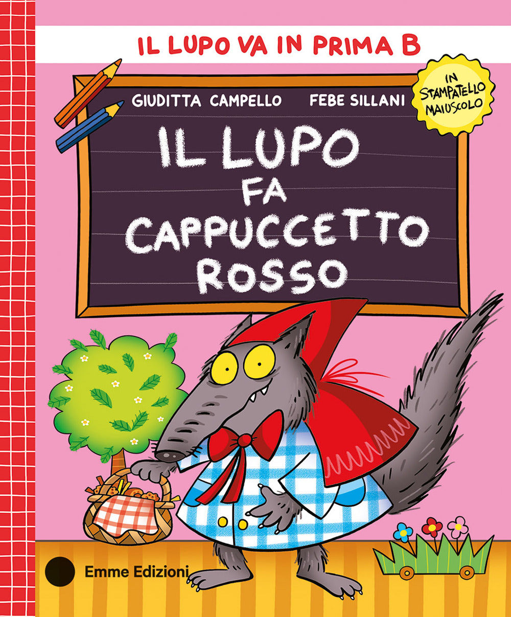 Il lupo fa Cappuccetto Rosso. Stampatello maiuscolo