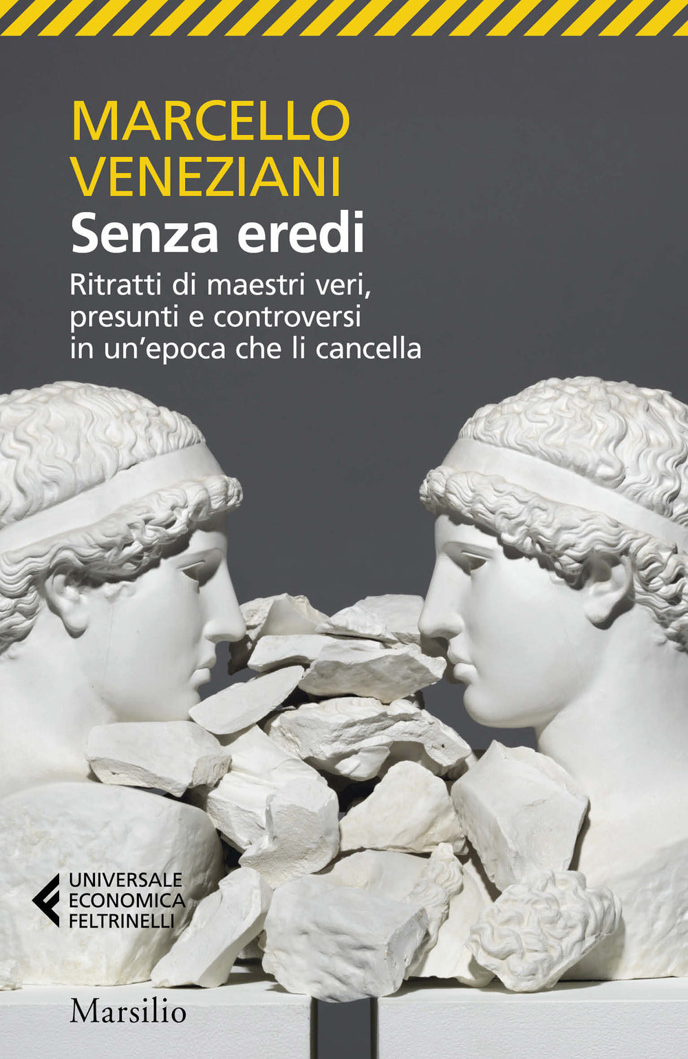 Senza eredi. Ritratti di maestri veri, presunti e controversi in un’epoca che li cancella