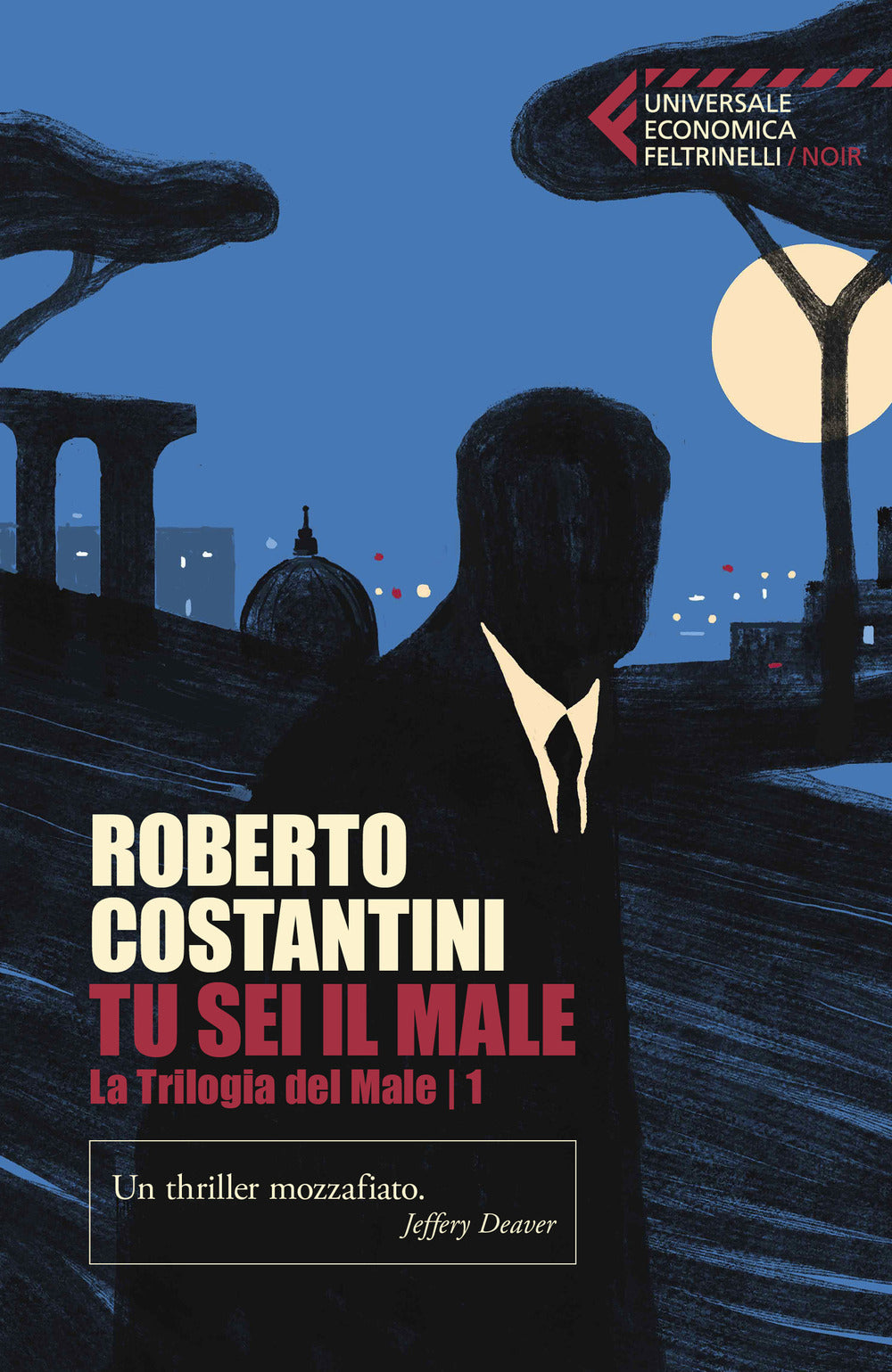 Tu sei il male. La Trilogia del male. Vol. 1