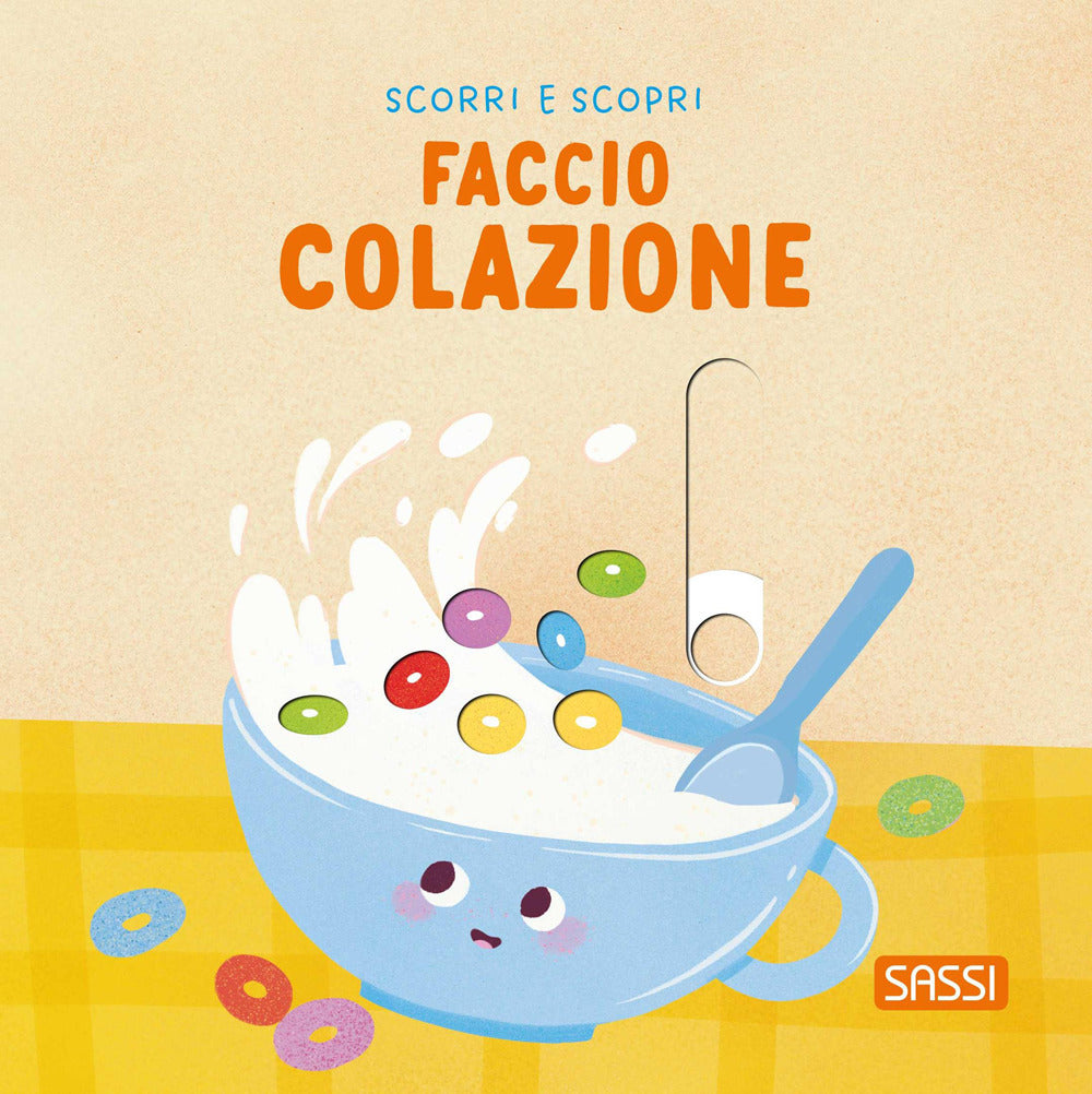 Faccio colazione. Scorri e scopri