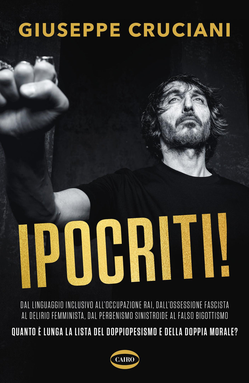 Ipocriti! Dal linguaggio inclusivo all'occupazione Rai, dall'ossessione fascista al delirio femminista, dal perbenismo sinistroide al falso bigottismo quanto è lunga la lista del doppiopesismo e della doppia morale?