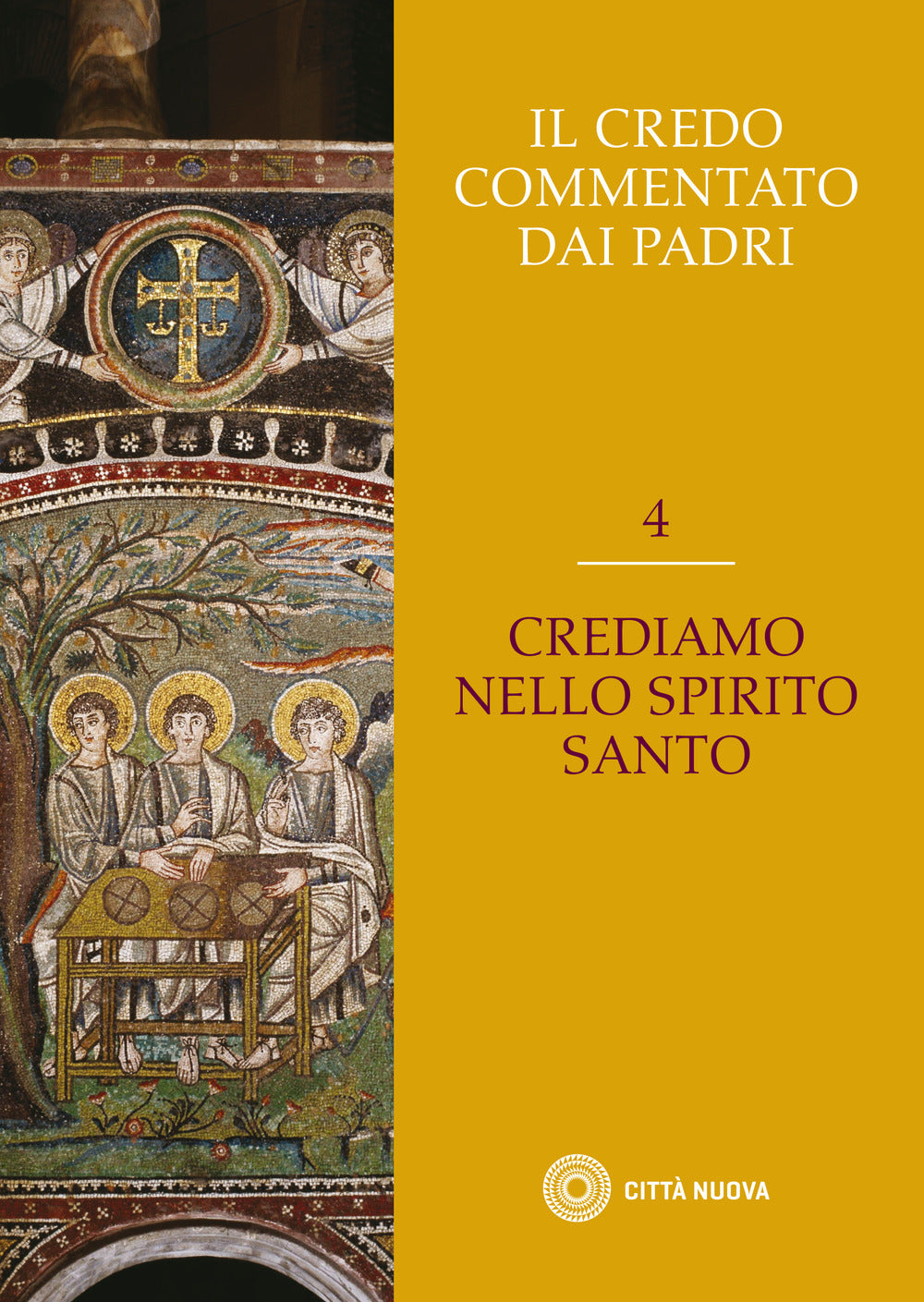 Il Credo commentato dai Padri. Vol. 4: Crediamo nello Spirito Santo