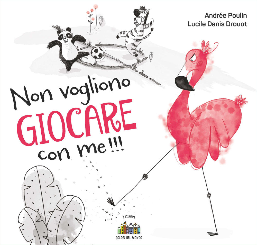 Non vogliono giocare con me
