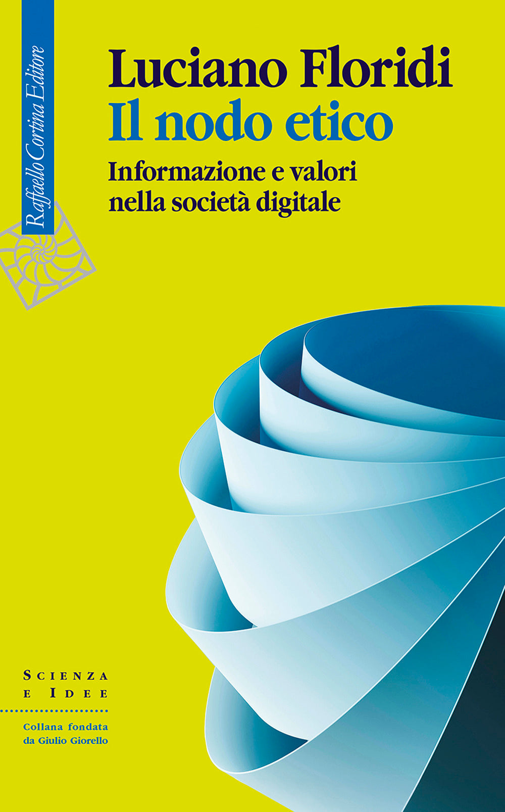 Il nodo etico. Informazione e valori nella società digitale