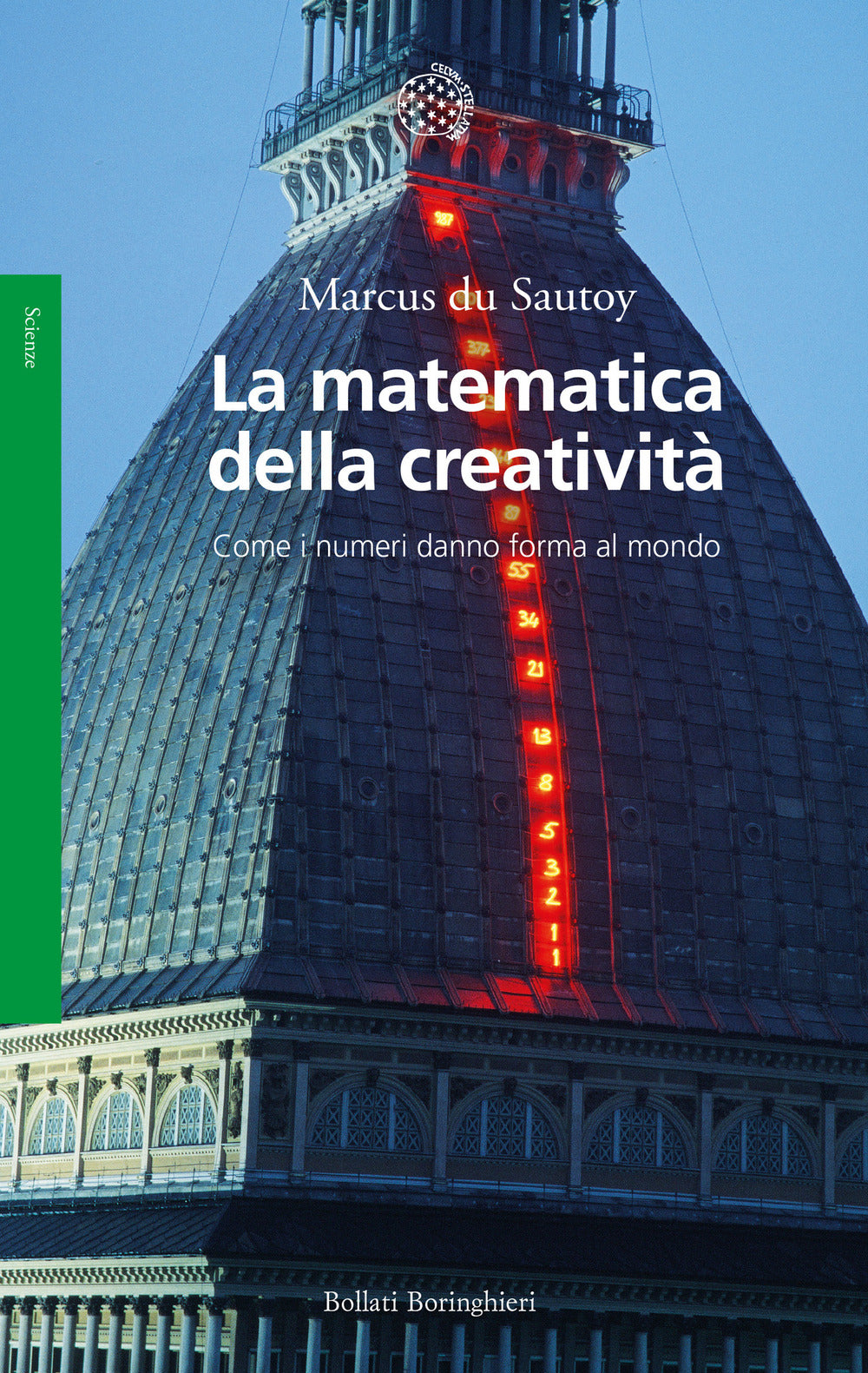 La matematica della creatività. Come i numeri danno forma al mondo