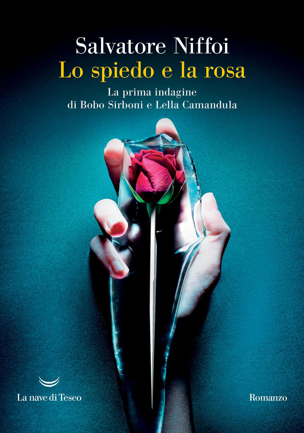 Lo spiedo e la rosa. La prima indagine di Bobo Sirboni e Lella Camandula