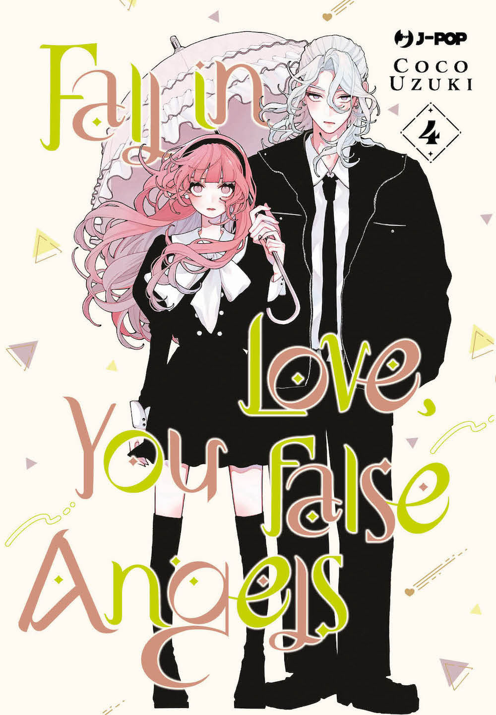 Fall in love, you false angels. Vol. 4