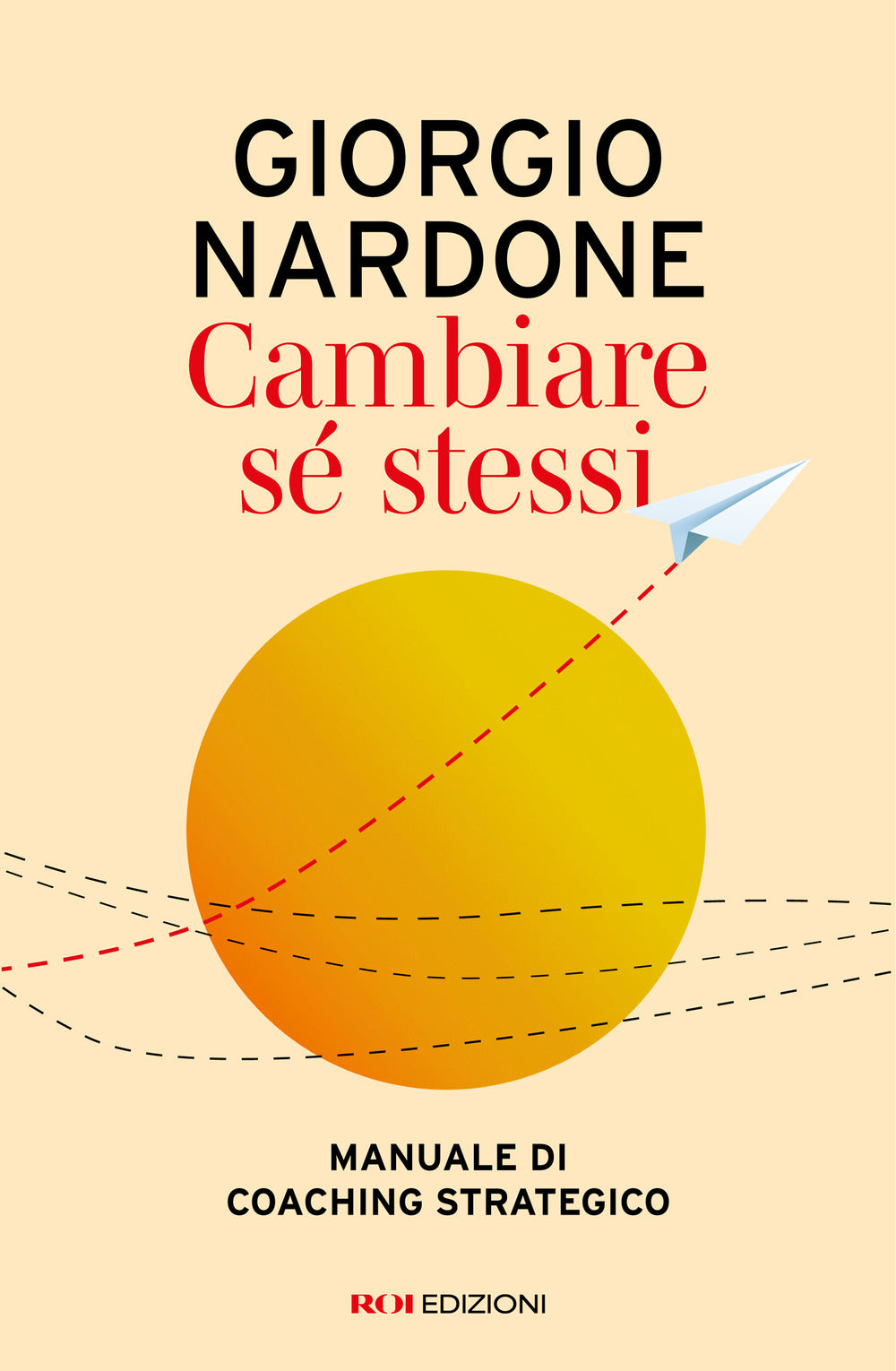 Cambiare sé stessi. Manuale di coaching strategico