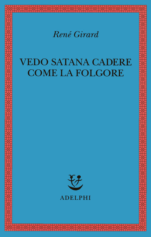 Vedo Satana cadere come la folgore
