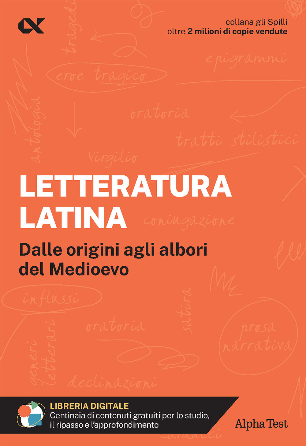 Letteratura latina. Per interrogazioni, verifiche, esame di maturità