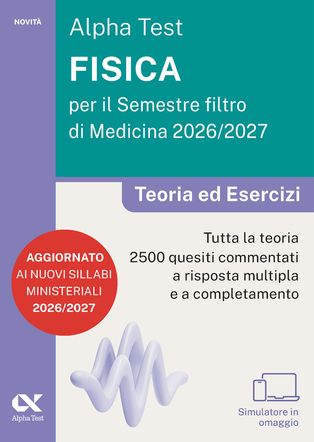 Alpha Test. Fisica per il semestre filtro di medicina 2026-2027. Teoria ed esercizi