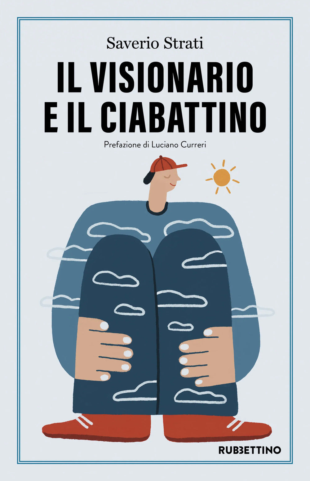 Il visionario e il ciabattino