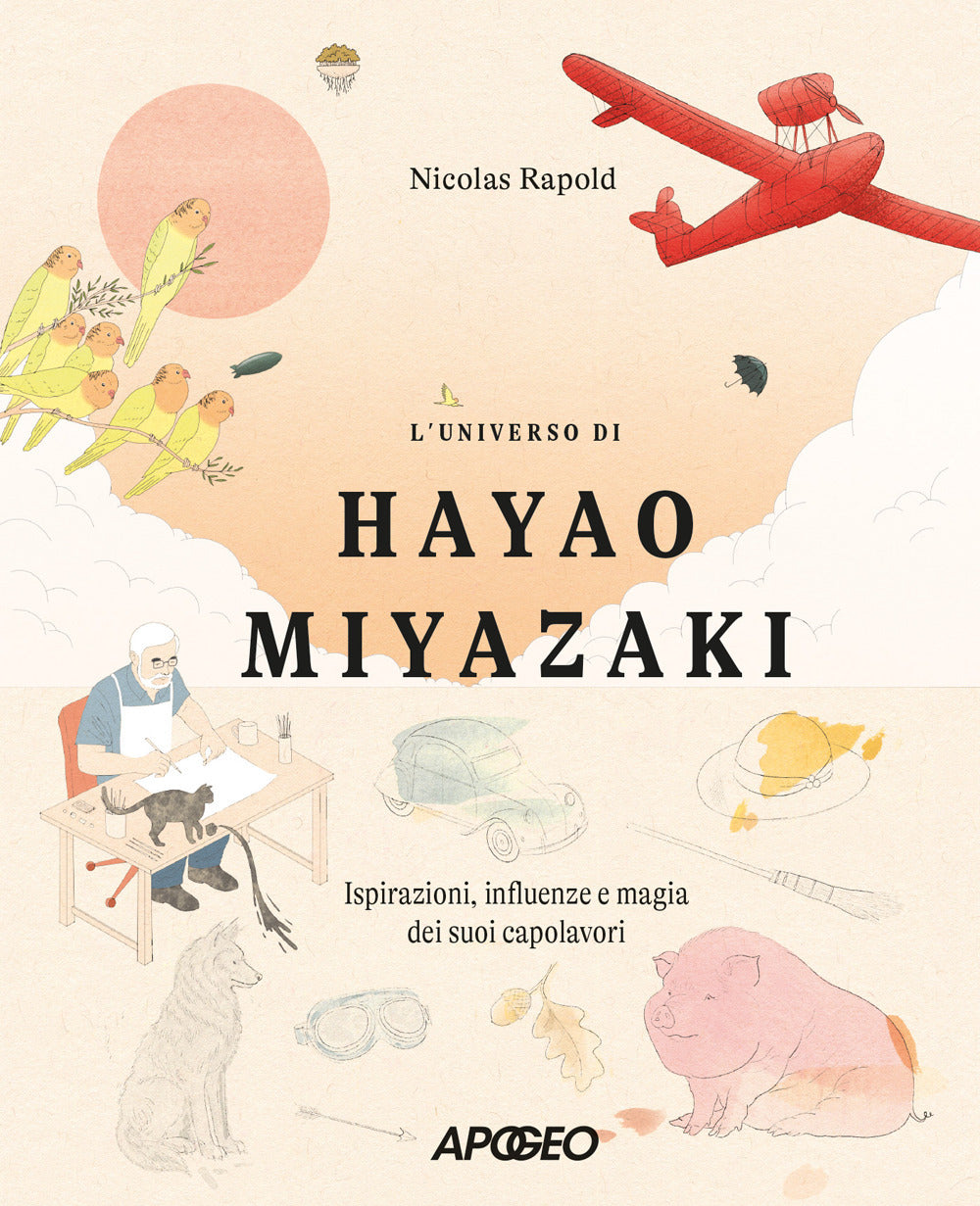 L'universo di Hayao Miyazaki. Ispirazioni, influenze e magia dei suoi capolavori