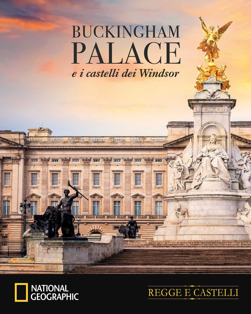 Buckingham Palace e i castelli dei Windsor