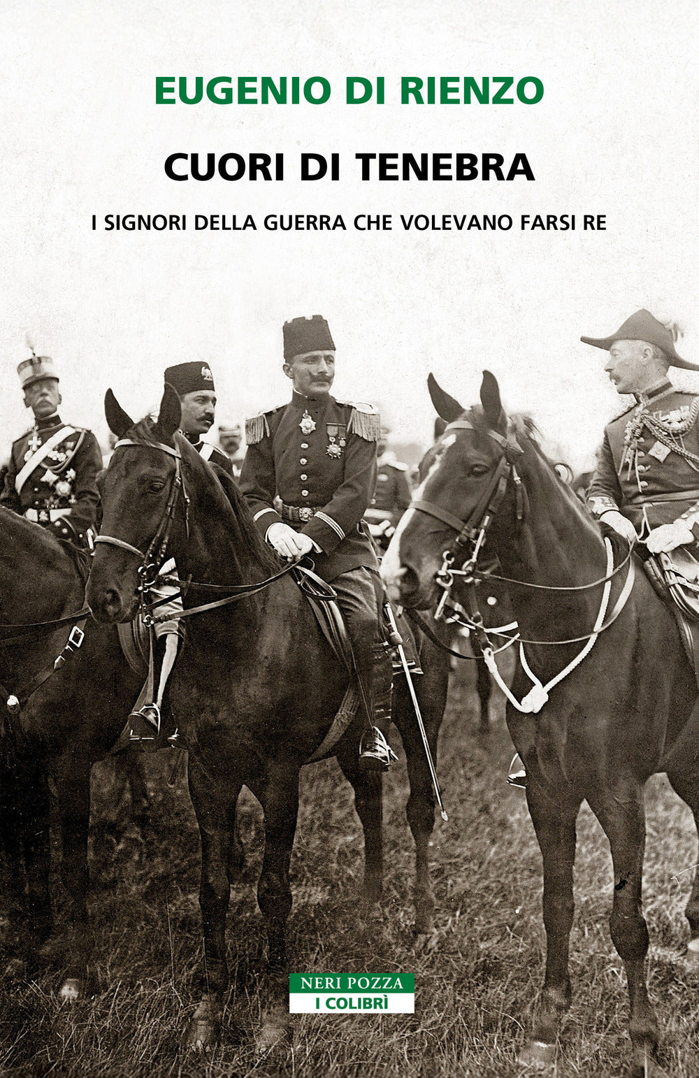 Cuori di tenebra. I signori della guerra che volevano farsi re