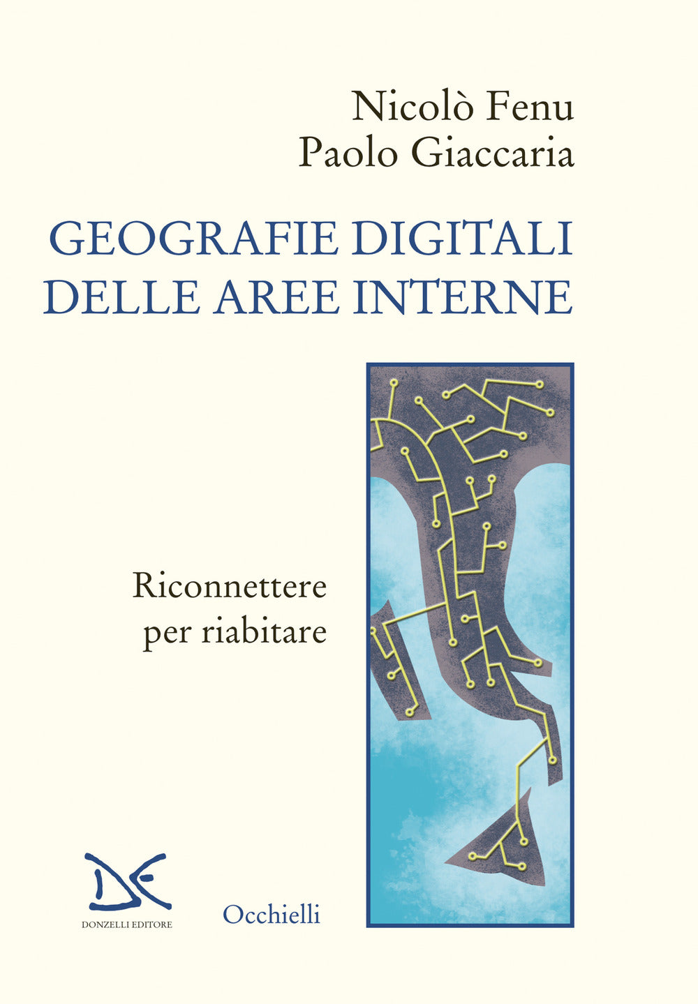 Geografie digitali delle aree interne. Riconnettere per riabitare