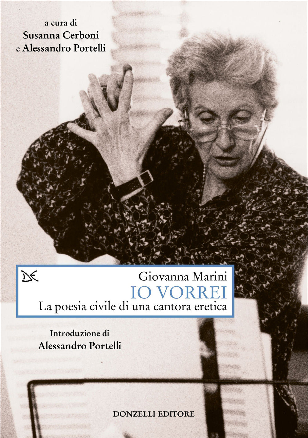 Io vorrei. La poesia civile di una cantora eretica