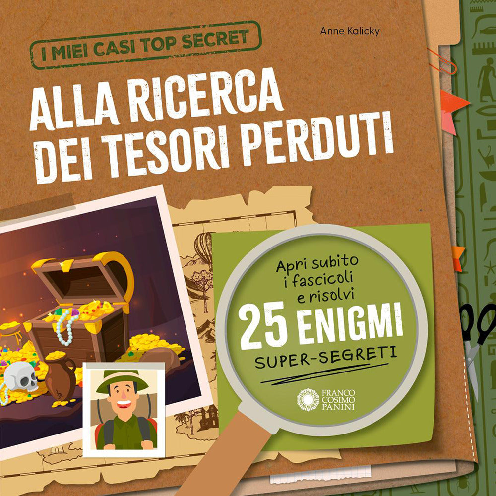 Alla ricerca dei tesori perduti. I miei casi top secret