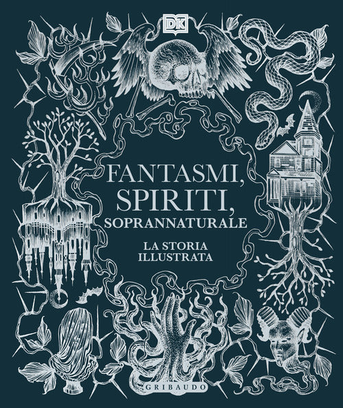 Fantasmi, spiriti, soprannaturale. La storia illustrata