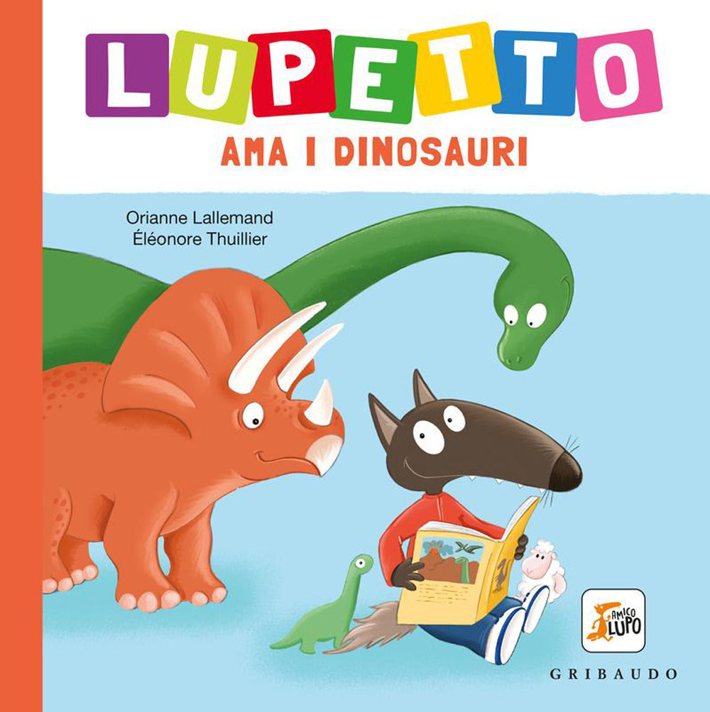 Lupetto ama i dinosauri. Amico lupo