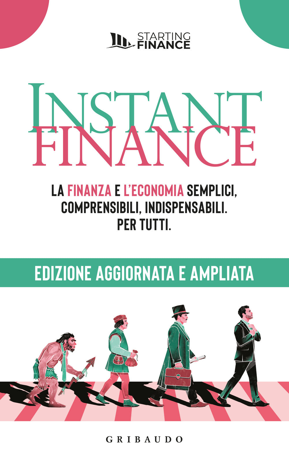 Instant finance. La finanza e l'economia semplici, comprensibili, indispensabili. Per tutti