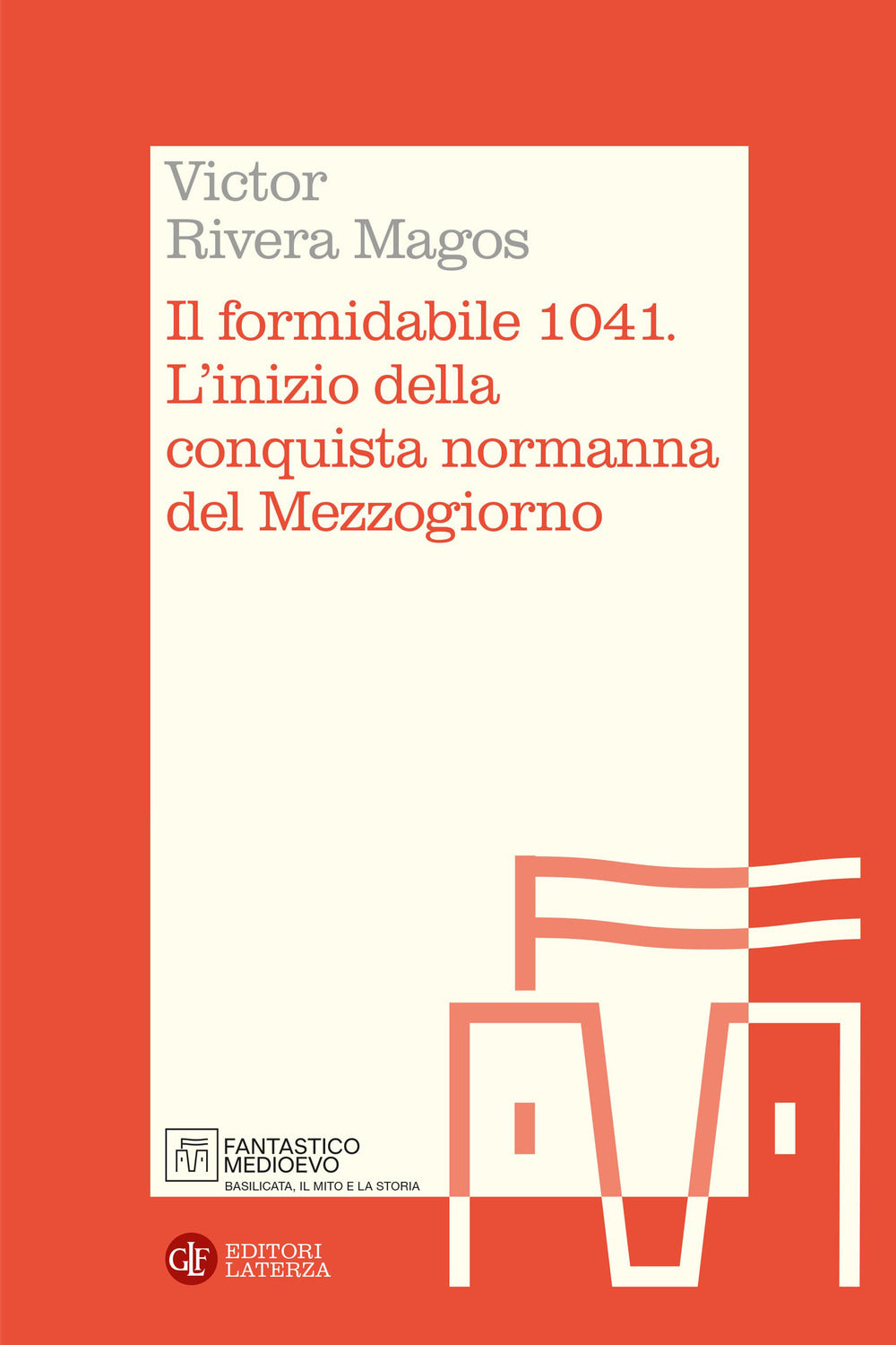 Il formidabile 1041. L’inizio della conquista normanna del Mezzogiorno